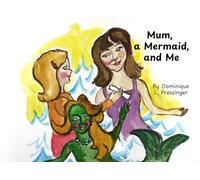 Mum, Mermaid and Me