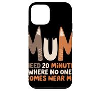 Mum Needs 20 Minutes Alone Citazione Umorismo Mamma Custodia per iPhone 12 mini