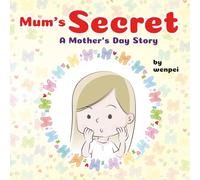 Mum’s Secret: A Story About Love and Understanding