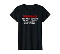 Mum Warning Prosecco Strong Language Adult Humour Mothers Maglietta