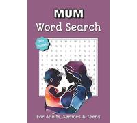 MUM Word Search Puzzle Book: Word search book about Mom, puzzle lovers, motherhood and more | 6X9 inches, 110 pages | 50+ Puzzles… Gift for Vacations, Holidays, Relaxation and free times