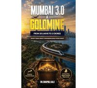 MUMBAI 3.0 - A GOLDMINE: FROM 20 LAKHS TO 2 CRORES