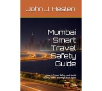 Mumbai Smart Travel Safety Guide: How to Travel Safely, and Avoid Scams, Theft, and High-Risk Areas