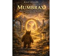MUMBRAX - Der Reisende zwischen den Zeiten: 1