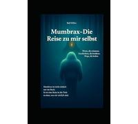 Mumbrax - Die Reise zu mir selbst