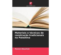 Mumen Abuarkub Materiais e técnicas de construção tradicionais na Pa (Tascabile)
