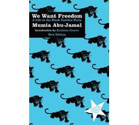 Mumia Abu-Jamal We Want Freedom (Tascabile)