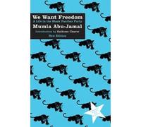 Mumia Abu-Jamal We Want Freedom (Tascabile)