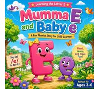 Mumma E and Baby e: Learning the Letter E: A Fun Phonics Story for Ages 3-6: 5