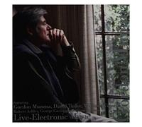Gordon Mumma Live Electronic Music (CD) Album