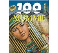Mummie. Ediz. illustrata