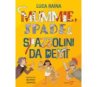 Mummie, spade e spazzolini da denti. Viaggio nel tempo in 20 oggetti + 1