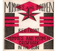 Mummies and Madmen - Glow Dark in the Sun