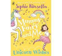 Mummy Fairy and Me: Unicorn Wishes