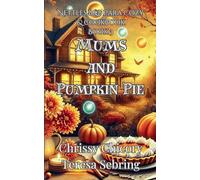 Mums and Pumpkin Pie: Nettles B&B Para Cozy & Cookbook: 3
