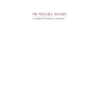 Mum's Life Story - A Guided Memory Journal