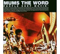 Mum's the Word People Keep Moving (CD)