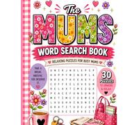 Mums Word Search Book 30 Fun & Relaxing Puzzles for Busy Mums: A Large Print Word Search Puzzle Book Filled with Relatable Mum Moments, Everyday Life, Self-Care and Screen-Free Fun