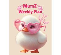 MumZ Weekly Plan - Cute Duck Themed Weekly Planner for Moms & Kids | Undated Organizer with Adorable Art
