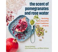 Muna Salloum Habeeb Salloum Leila Sal The Scent of Pomegranates and (Tascabile)
