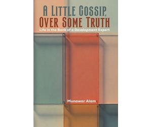 Munawar Alam A Little Gossip, Over Some Truth (Tascabile)