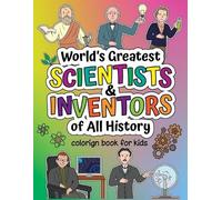 Munay Ki World's Greatest Scientists & Inventors of All History (Tascabile)