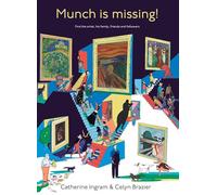 Munch Is Missing!: Find the Artist, His Family, Friends and Followers
