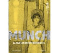 Munch. La rivoluzione espressionista