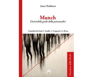Munch. L'in/visibile grido della psicoanalisi - Trabucco Luca