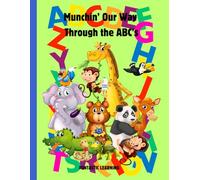 Munchin' Our Way Through the ABC's: Educational Coloring Pages with Animals and Foods for Preschool & Elementary Children Ages 2-10