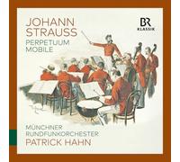Munchner Rundfunkorchester; Patrick Hahn - Johann Strauss: Perpetuum Mobile