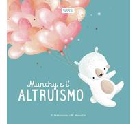 Munchy e l'altruismo. Ediz. illustrata