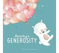 Munchy's generosity. Ediz. illustrata