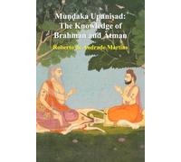 Muṇḍaka Upaniṣad: The Knowledge of Brahman and Ātman