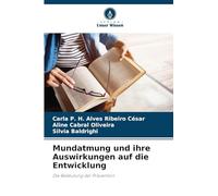 Mundatmung und ihre Auswirkungen auf die Entwicklung: Die Bedeutung der Prävention