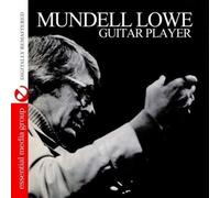 Mundell Lowe Guitar Player (Digitally Remastered)