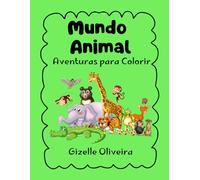 Mundo Animal: Aventuras Para Colorir