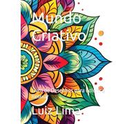 Mundo Criativo: Livro de Desenhos para Colorir e Relaxar