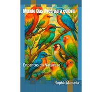 Mundo das Aves para colorir: Encantos da Natureza