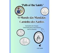 Mundo das Mandalas - Caminho dos Santos: "Path of the Saints"