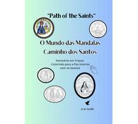 Mundo das Mandalas - Caminho dos Santos: "Path of the Saints"