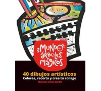 Mundo de árboles mágicos: 40 dibujos artísticos. Colorea, recorta y crea tu collage.