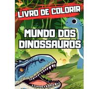 Mundo dos Dinossauros: Colorindo Aventuras