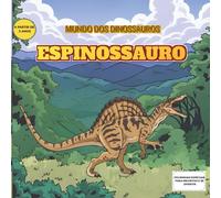 MUNDO DOS DINOSSAUROS: ESPINOSSAURO