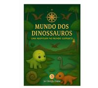 MUNDO DOS DINOSSAUROS: Pintar, Aprender e Brincar!
