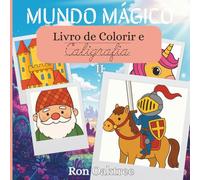 Mundo Mágico: Livro de Colorir e Caligrafia - II