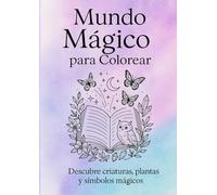 Mundo Mágico para Colorear: Vol.1