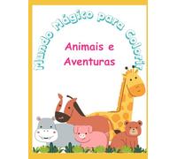 Mundo Mágico para Colorir - Animais e Aventuras