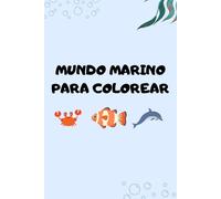 Mundo Marino para Colorear: Descubre criaturas marinas con cada trazo de color