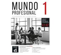 Mundo profesiona. Cuaderno de ejercicios. Per le Scuole superiori. Con e-book. Con espansione online (Vol. 1): curso de español